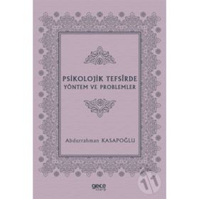 Psikolojik Tefsirde Yöntem ve Problemler- Abdurrahman Kasapoğlu