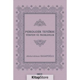 Psikolojik Tefsirde Yöntem ve Problemler- Abdurrahman Kasapoğlu