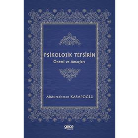 Psikolojik Tefsirin Önemi ve Amaçları - Abdurrahman Kasapoğlu