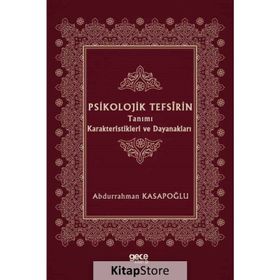 Psikolojik Tefsirin Tanımı Karakteristikleri Ve Dayanakları - Abdurrahman Kasapoğlu