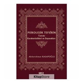 Psikolojik Tefsirin Tanımı Karakteristikleri Ve Dayanakları - Abdurrahman Kasapoğlu