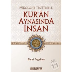 Psikolojik Tespitlerle Kur'an Aynasında İnsan - Ahmet Taşgetiren