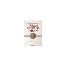 Psikolojik Tespitlerle Kur'an Aynasında İnsan - Ahmet Taşgetiren