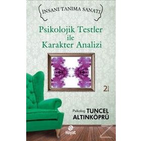 Psikolojik Testler ile Karakter Analizi - psikolog tuncel altinkopru