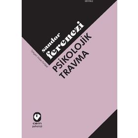 Psikolojik Travma - Sandor Ferenczi