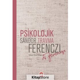 Psikolojik Travma - Sandor Ferenczi