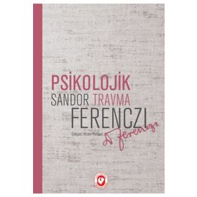 Psikolojik Travma - Sandor Ferenczi