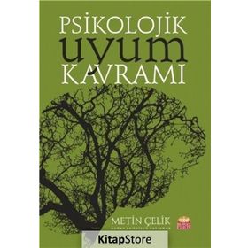 Psikolojik Uyum Kavramı - Metin Çelik