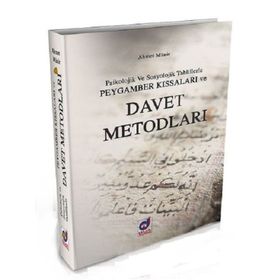 Psikolojik ve Sosyolojik Tahlillerle Peygamber Kıssaları ve Davet Metotları - Ahmet Münir