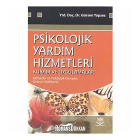 Psikolojik Yardım Hizmetleri - Kuram ve Uygulamalar - Gürsen Topses