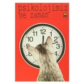 Psikolojimiz Ve Zaman - Kolektif