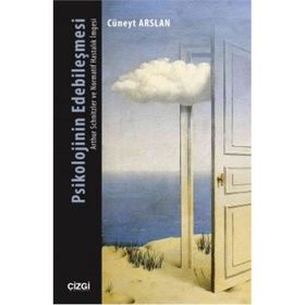 Psikolojinin Edebileşmesi - Cüneyt Arslan