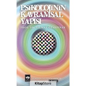 Psikolojinin Kavramsal Yapısı - Yılmaz Özakpınar
