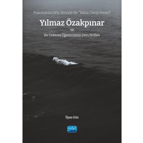 Psikolojinin Orta Yerinde Bir Yalnız Deniz Feneri - Nobel Akademik Yayıncılık