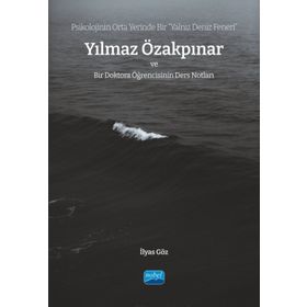 Psikolojinin Orta Yerinde Bir Yalnız Deniz Feneri - Nobel Akademik Yayıncılık