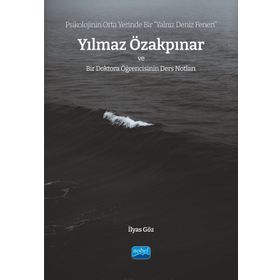 Psikolojinin Orta Yerinde Bir Yalnız Deniz Feneri - Nobel Akademik Yayıncılık