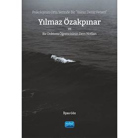Psikolojinin Orta Yerinde Bir Yalnız Deniz Feneri - Nobel Akademik Yayıncılık
