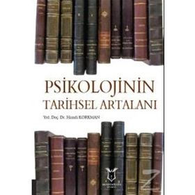Psikolojinin Tarihsel Artalanı - Hamdi Korkman