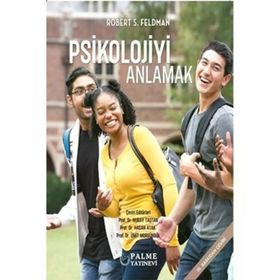 Psikolojiyi Anlamak Robert S. Feldman Palme Akademik Yayınları