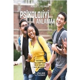 Psikolojiyi Anlamak Robert S. Feldman Palme Akademik Yayınları