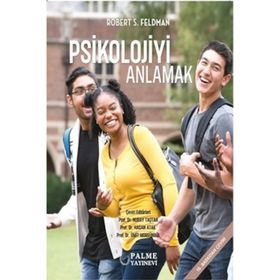 Psikolojiyi Anlamak Robert S. Feldman Palme Akademik Yayınları