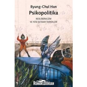 Psikopolitika - Byung Chul Han