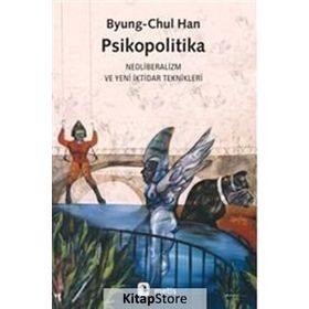 Psikopolitika - Byung Chul Han