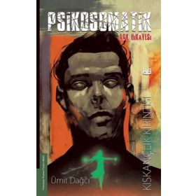 Psikosomatik Aşk Hikayesi - Ümit Dağcı