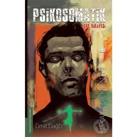 Psikosomatik Aşk Hikayesi - Ümit Dağcı