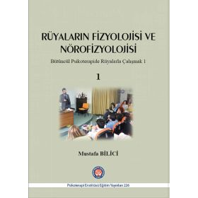 Psikoterapi Enstitüsü Rüyaların Fizyolojisi Ve Nörofizyolojisi 1 - Mustafa Bilici