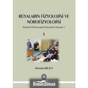 Psikoterapi Enstitüsü Rüyaların Fizyolojisi Ve Nörofizyolojisi 1 - Mustafa Bilici