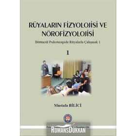 Psikoterapi Enstitüsü Rüyaların Fizyolojisi Ve Nörofizyolojisi 1 - Mustafa Bilici