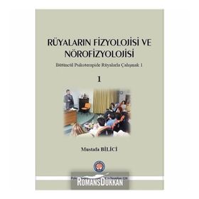 Psikoterapi Enstitüsü Rüyaların Fizyolojisi Ve Nörofizyolojisi 1 - Mustafa Bilici