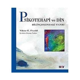 Psikoterapi ve Din - Viktor Emil Frankl