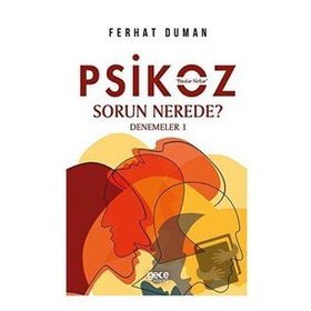 Psikoz - Sorun Nerede - Ferhat Duman