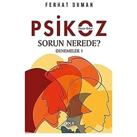 Psikoz - Sorun Nerede - Ferhat Duman