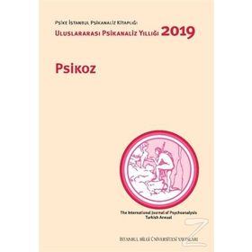 Psikoz: Uluslararası Psikanaliz Yıllığı 2019 - Kolektif