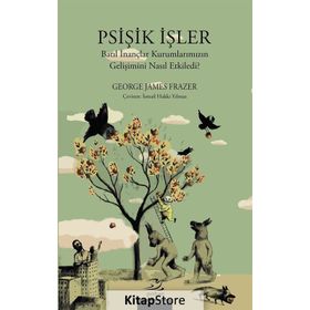 Psişik İşler - George James Frazer