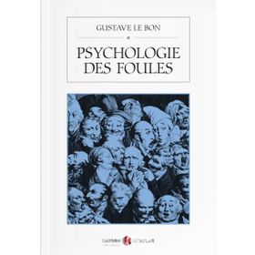 Psychologie Des Foules - Gustave Le Bon