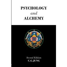 Psychology and Alchemy - Carl Gustav Jung