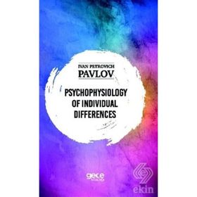 Psychophysiology of Individual Differences-Ivan Petrovich Pavlov
