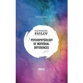 Psychophysiology of Individual Differences-Ivan Petrovich Pavlov