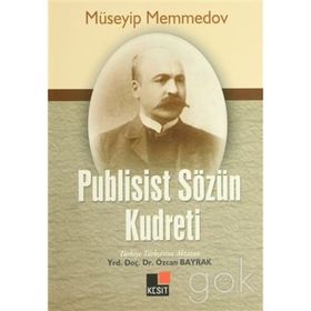 PUBLISIST SÖZÜN KUDRETI - MÜSEYIP MEMMEDOV