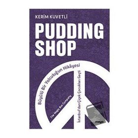Pudding Shop - Kerim Kuvetli