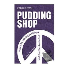 Pudding Shop - Kerim Kuvetli