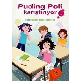 PUDING POLI KARIŞTIRIYOR - CHRISTINE NÖSTLİNGER