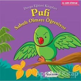 Pufi Sabırlı Olmayı Öğreniyor / Kolektif - Teleskop Popüler Bilim Yayınları