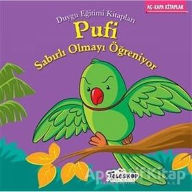 Pufi Sabırlı Olmayı Öğreniyor / Kolektif - Teleskop Popüler Bilim Yayınları