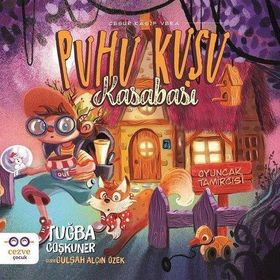 Puhu Kuşu Kasabas - Oyuncak Tamircisi - Tuğba Coşkuner