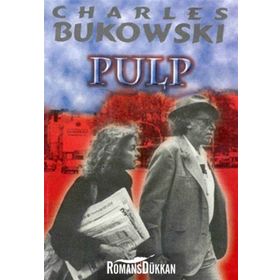 PULP - CHARLES BUKOWSKI